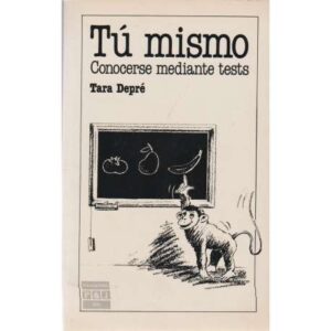 Tú mismo. Conocerse mediante tests