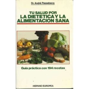 Tu salud por la dietética y la alimentación sana