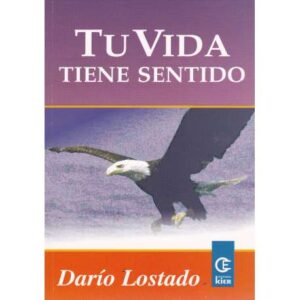 Tu vida tiene sentido
