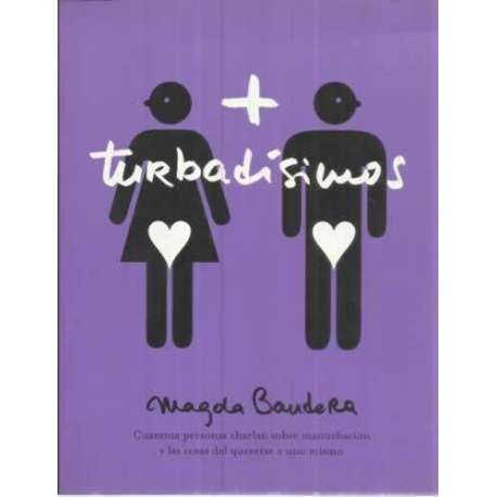 Turbadísimos