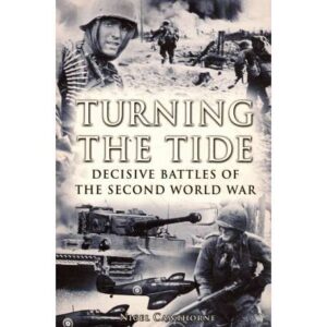 Turning the tide. Decisive battles of the Second World War