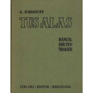 Tus alas. Manual práctico de aviación