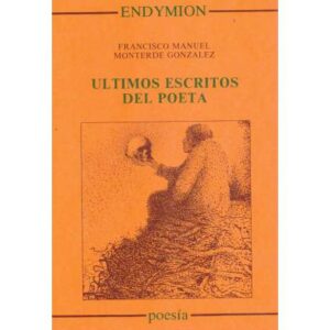 Últimos escritos del poeta