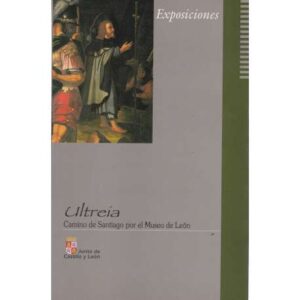 Ultreía. Camino de Santiago por el Museo de León