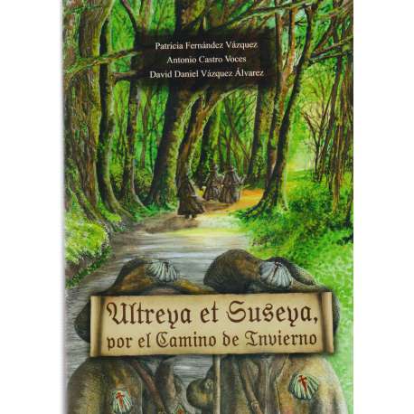 Ultreya et Suseya, por el Camino de Invierno