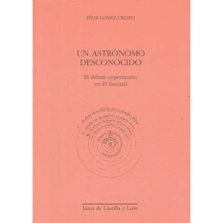 Un astrónomo desconocido. El debate copernicano en El Escorial