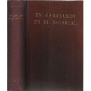 UN CABALLERO EN EL ESCORIAL
