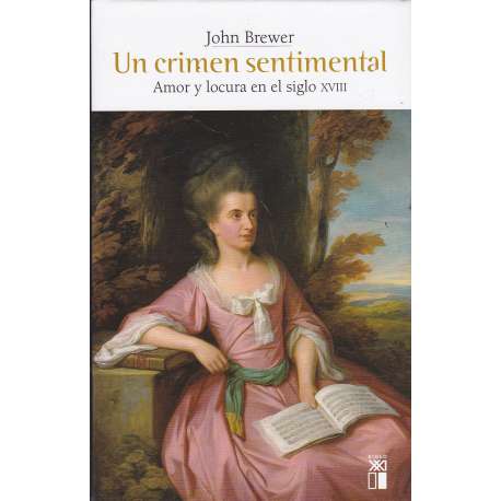 Un crimen sentimental. Amor y locura en el siglo XVIII