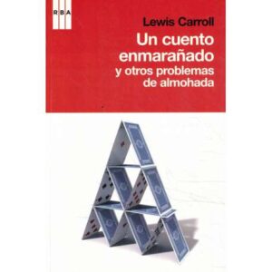 Un cuento enmarañado y otros problemas de almohada