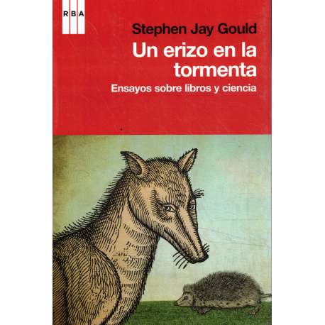 Un erizo en la tormenta. Ensayos sobre libros y ciencia