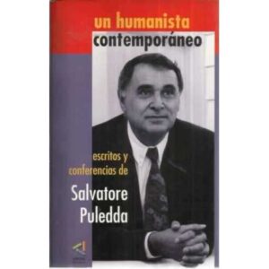 Un humanista contemporáneo. Escritos y conferencias de Salvatore Puledda