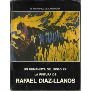 Un humanista del siglo XX: la pintura de Rafael Díaz - Llanos