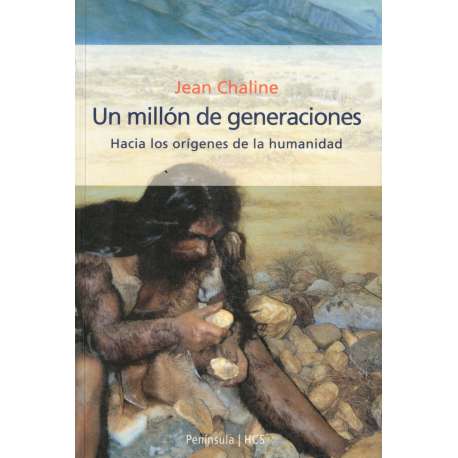 Un millón de generaciones. Hacia los orígenes de la humanidad