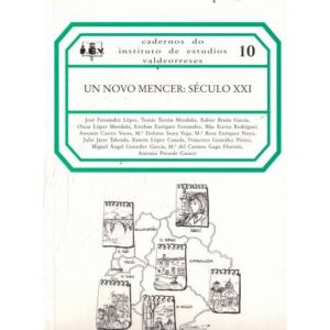 Un novo mencer: Século XXI