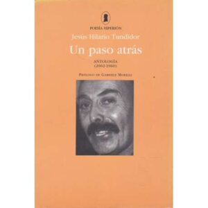 Un paso atrás. Antología 2002-1960