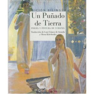 Un puñado de tierra. Poesía y pintura de Ucrania