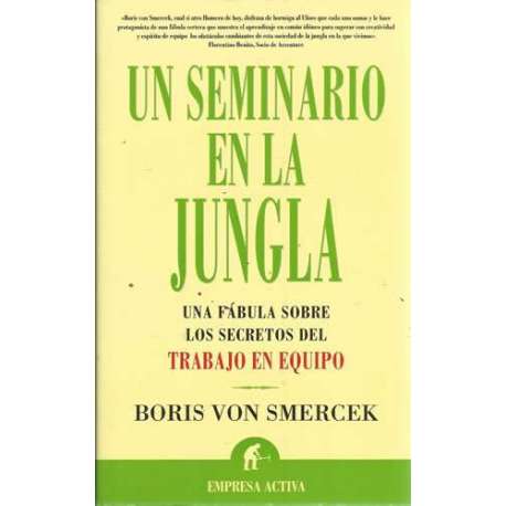 Un seminario en la jungla. Una fábula sobre los secretos del trabajo en equipo