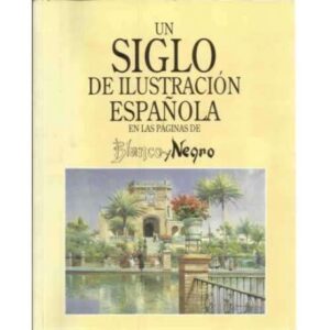 Un siglo de ilustración española en las páginas de blanco y negro