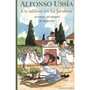 Un talibán en La Jaralera. Aventuras del marqués de Sotoancho