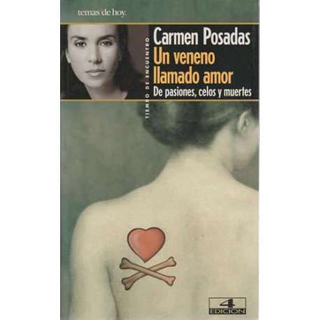 Un veneno llamado amor. De pasiones, celos y muertes