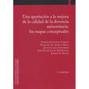 Una aportación a la mejora de la calidad de la docencia universitaria: Los mapas conceptuales