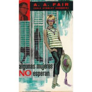 Una aventura de Donald Lam. Algunas mujeres no esperan