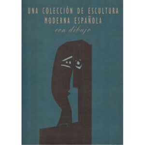 Una colección de escultura moderna española con dibujo