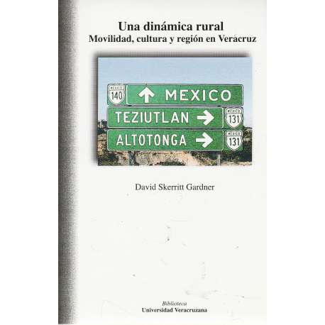 Una dinámica rural. Movilidad, cultura y región en Veracruz