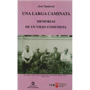 Una larga caminata. Memorias de un viejo comunista