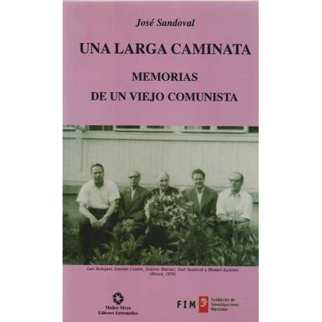 Una larga caminata. Memorias de un viejo comunista