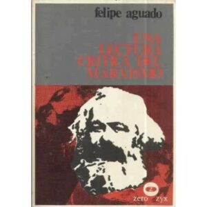 UNA LECTURA CRÍTICA DEL MARXISMO
