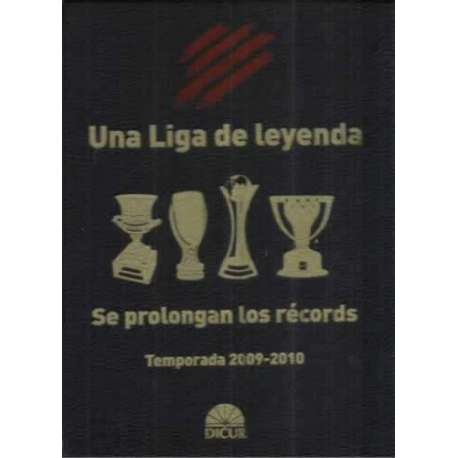 Una liga de leyenda. Se prolongan los récords. Temporada 2009-2010