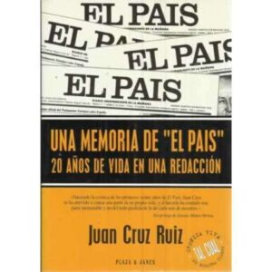 UNA MEMORIA DE EL PAÍS. 20 años de vida en una redacción