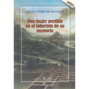 Una mujer perdida en el laberinto de su memoria