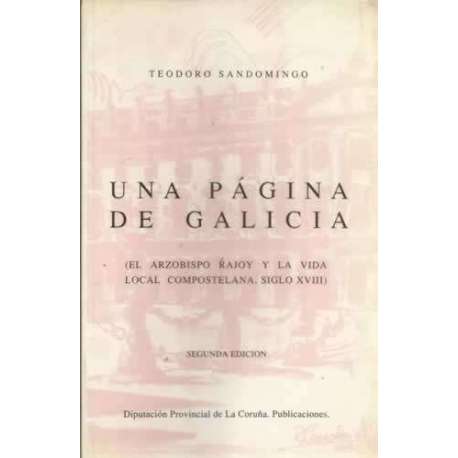 Una página de Galicia. El Arzobispo Rajoy y la vida local Compostelana. Siglo XVIII