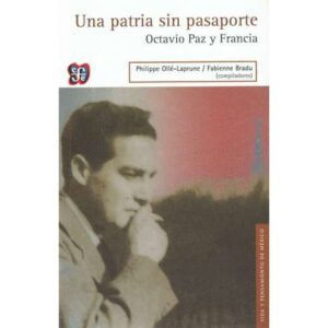 Una patria sin pasaporte. Octavio Paz y Francia