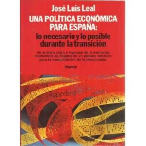 Una política económica para España: lo necesario y lo posible durante la transición
