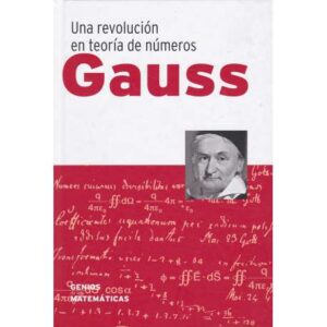 Una revolución en teoría de números. Gauss