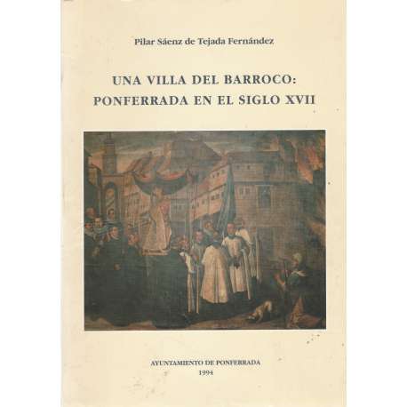 Una villa del barroco: Ponferrada en el siglo XVII
