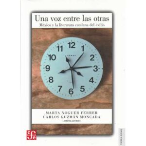 Una voz entre las otras. México y la literatura catalana del exilio