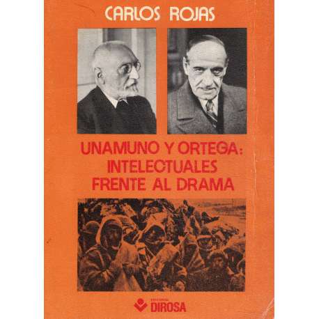 Unamuno y Ortega: Intelectuales frente al drama