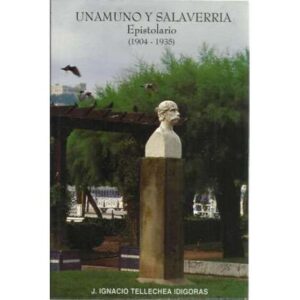 Unamuno y Salaverria. Epistolario 1904-1935