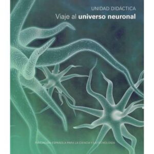 Unidad Didáctica. Viaje al universo neuronal