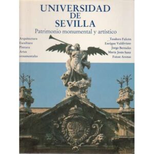 Universidad de Sevilla. Patrimonio monumental y artístico