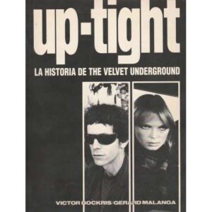 Up-tight. La historia de Velvet Underground