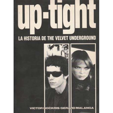 Up-tight. La historia de Velvet Underground