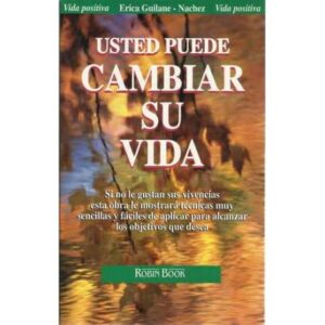 Usted puede cambiar su vida