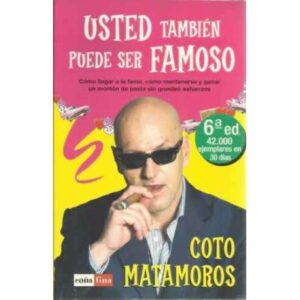 Usted también puede ser famoso
