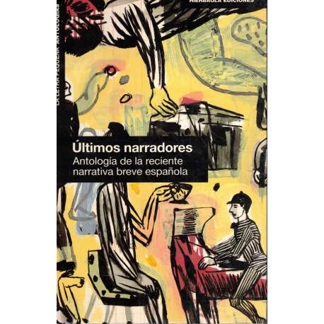 Útimos narradores. Antología de la reciente narrativa breve española