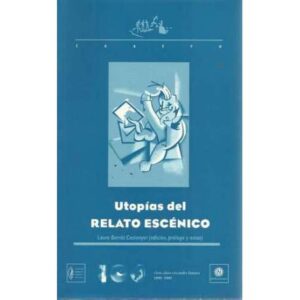 Utopías del relato escénico